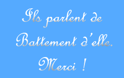 texte: ils parlent de Battement d'elle. Merci !